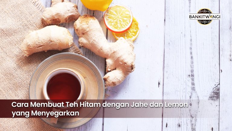manfaat-dan-cara-membuat-teh-hitam-lemon-yang-segar